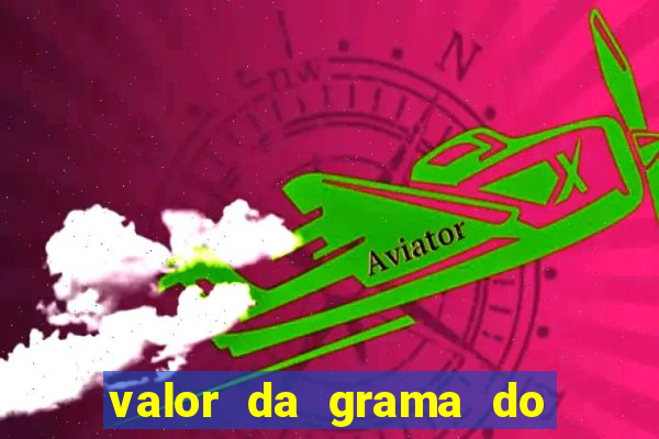 valor da grama do ouro em porto alegre